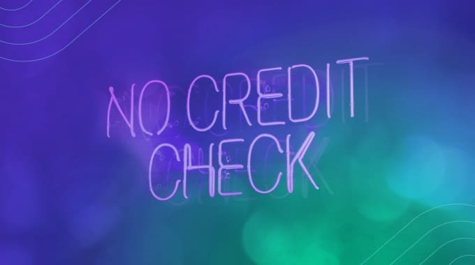 No Credit Check
